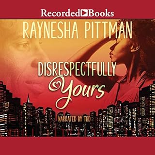 Disrespectfully Yours Audiolibro Por Raynesha Pittman arte de portada