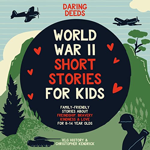 Daring Deeds - World War II Short Stories for Kids Audiobook By KLG History cover art