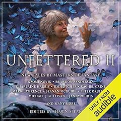 Unfettered II Audiolibro Por Shawn Speakman - editor, Charlaine Harris, Jim Butcher, Brandon Sanderson arte de portada