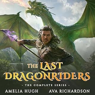 The Last Dragonriders: The Complete Series Audiobook By Ava Richardson cover art