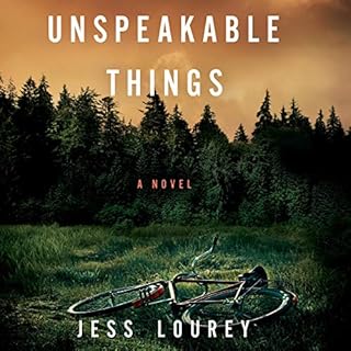 Unspeakable Things Audiobook By Jess Lourey cover art