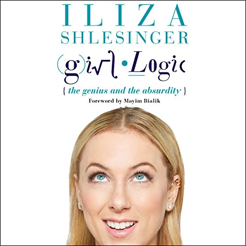 Girl Logic Audiolibro Por Iliza Shlesinger arte de portada