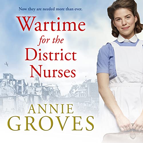 Wartime for the District Nurses Audiolibro Por Annie Groves arte de portada