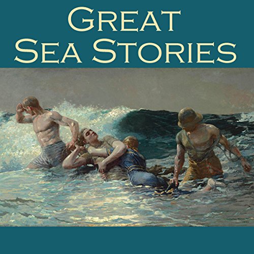 Great Sea Stories Audiolibro Por Morgan Robertson, Wilkie Collins, Hugh Walpole, William Hope Hodgeson, B. M. Croker, Henry S