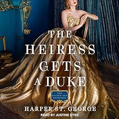 The Heiress Gets a Duke Audiolibro Por Harper St. George arte de portada