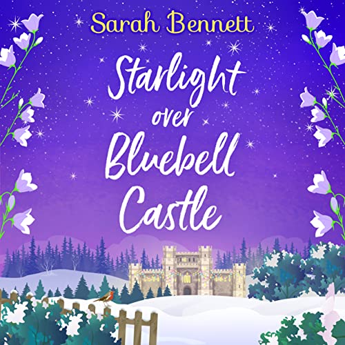 Starlight Over Bluebell Castle Audiobook By Sarah Bennett cover art