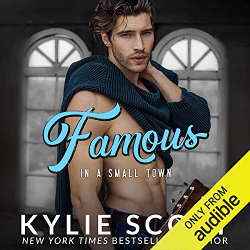 Famous in a Small Town Audiobook By Kylie Scott cover art