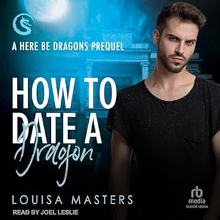 How to Date a Dragon Audiobook By Louisa Masters cover art