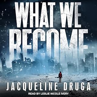 What We Become Audiobook By Jacqueline Druga cover art