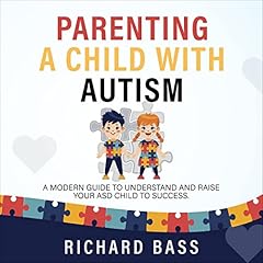 Parenting a Child with Autism Audiolibro Por Richard Bass arte de portada