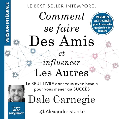 Comment se faire des amis et influencer les autres [How to Win Friends and Influence People] Audiolivro Por Dale Carnegie cap