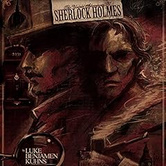 The Untold Adventures of Sherlock Holmes Audiobook By Luke Benjamen Kuhns cover art