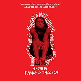 Monday's Not Coming Audiolibro Por Tiffany D. Jackson arte de portada