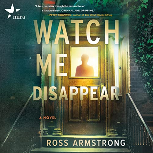 Watch Me Disappear Audiobook By Ross Armstrong cover art