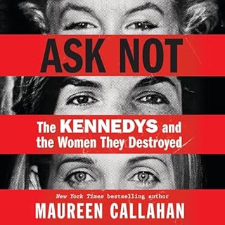 Ask Not Audiolibro Por Maureen Callahan arte de portada