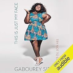 This Is Just My Face Audiolibro Por Gabourey Sidibe arte de portada