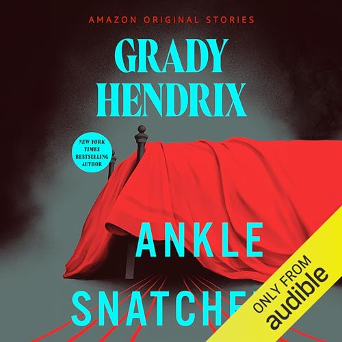 Ankle Snatcher Audiolibro Por Grady Hendrix arte de portada