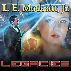 Legacies Audiobook By L. E. Modesitt Jr. cover art