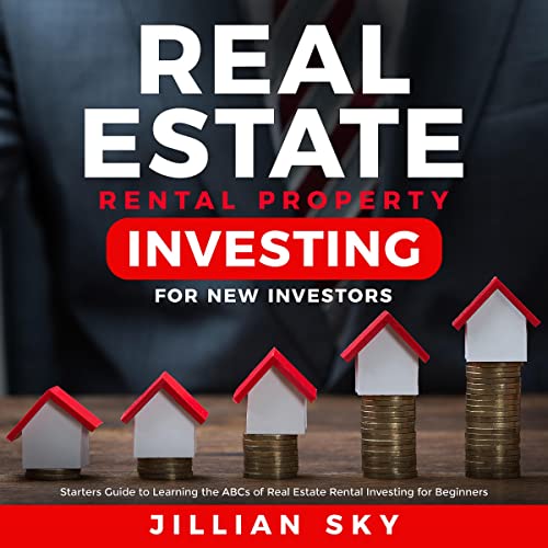 Real Estate Rental Property: Investing for New Investors Audiobook By Jillian Sky cover art