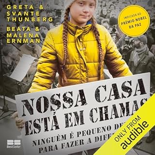 Nossa casa est&aacute; em chamas Audiolivro Por Malena Ernman, Svante Thunberg, Greta Thunberg capa