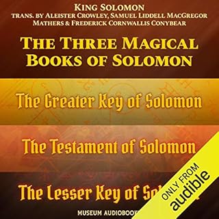 The Three Magical Books of Solomon: The Greater Key of Solomon, The Lesser Key of Solomon & The Testament of Solomon Audi