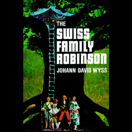 The Swiss Family Robinson Audiolibro Por Johann David Wyss arte de portada