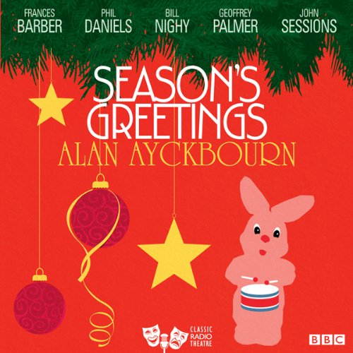 Season's Greetings (Classic Radio Theatre) Audiolibro Por Alan Ayckbourn arte de portada