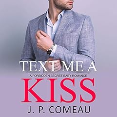 Text Me a Kiss (A Forbidden Romance) Audiolibro Por J. P. Comeau arte de portada