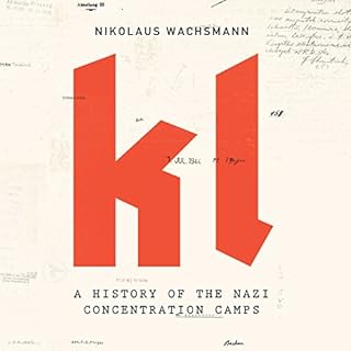 KL: A History of the Nazi Concentration Camps Audiolibro Por Nikolaus Wachsmann arte de portada