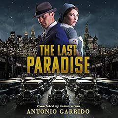 The Last Paradise Audiolibro Por Antonio Garrido, Simon Bruni - translator arte de portada