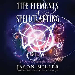 The Elements of Spellcrafting Audiobook By Jason Miller cover art