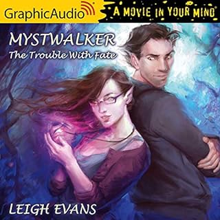 The Trouble With Fate [Dramatized Adaptation] Audiobook By Leigh Evans cover art