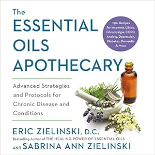 The Essential Oils Apothecary Audiolibro Por Eric Zielinski DC, Sabrina Ann Zielinski arte de portada