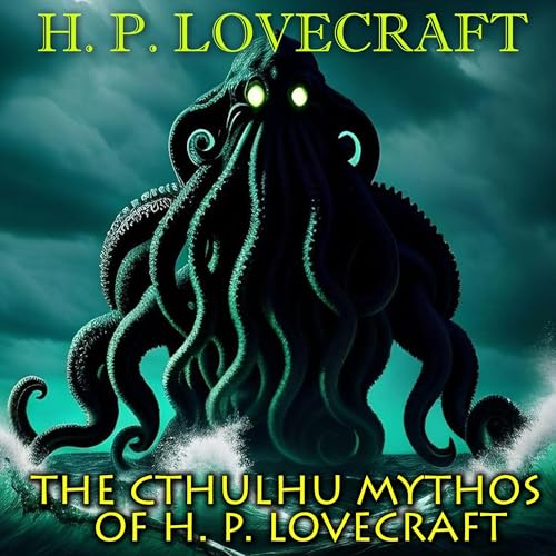 The Cthulhu Mythos of H. P. Lovecraft Audiolibro Por H. P. Lovecraft arte de portada