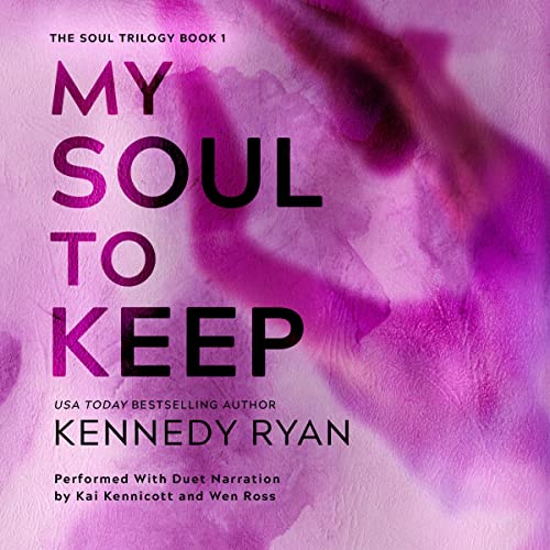 My Soul to Keep Audiobook By Kennedy Ryan cover art