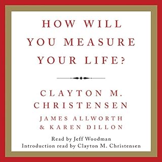 How Will You Measure Your Life? Audiolibro Por Clayton M. Christensen, James Allworth arte de portada