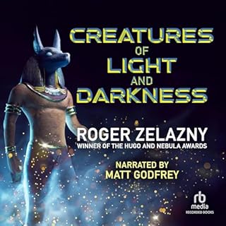 Creatures of Light and Darkness Audiobook By Roger Zelazny cover art