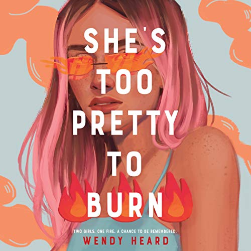 She's Too Pretty to Burn Audiobook By Wendy Heard cover art