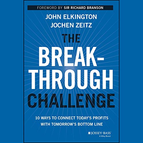 The Breakthrough Challenge Audiolibro Por John Elkington, Jochen Zeitz arte de portada