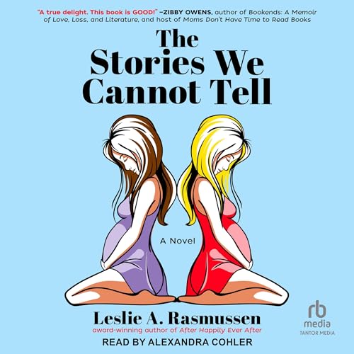 The Stories We Cannot Tell Audiolibro Por Leslie A. Rasmussen arte de portada