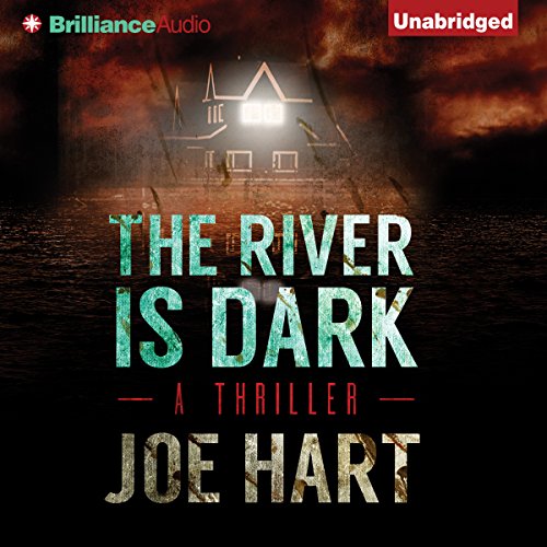 The River Is Dark Audiobook By Joe Hart cover art