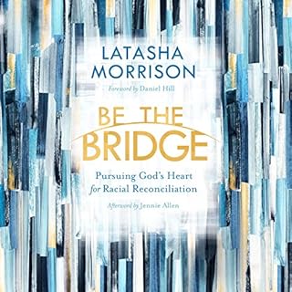 Be the Bridge Audiolibro Por Latasha Morrison, Daniel Hill, Jennie Allen arte de portada