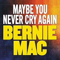 Maybe You Never Cry Again Audiolibro Por Bernie Mac arte de portada