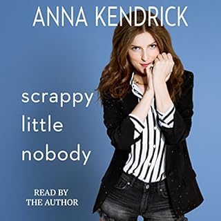 Scrappy Little Nobody Audiolibro Por Anna Kendrick arte de portada