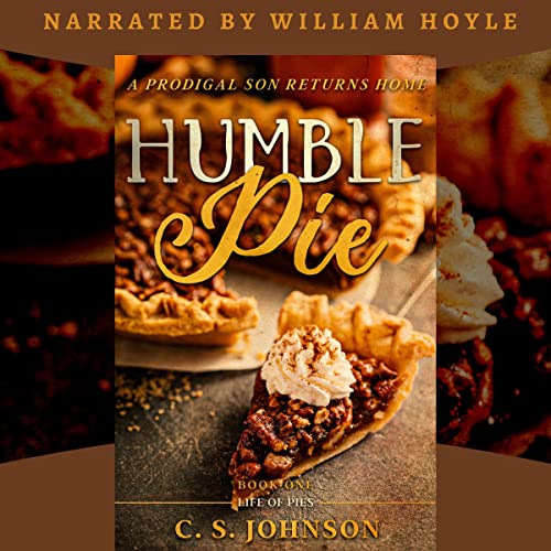 Humble Pie: A Prodigal Son Returns Home Audiobook By C.S. Johnson cover art