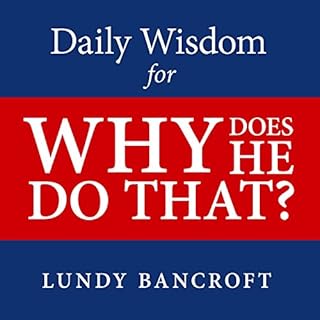 Daily Wisdom for Why Does He Do That? Audiolibro Por Lundy Bancroft arte de portada