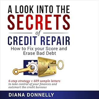 A Look into the Secrets of Credit Repair Audiobook By Diana Donnelly cover art