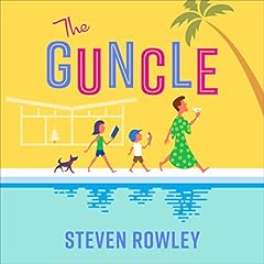 The Guncle Audiolibro Por Steven Rowley arte de portada