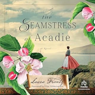 The Seamstress of Acadie Audiolibro Por Laura Frantz arte de portada