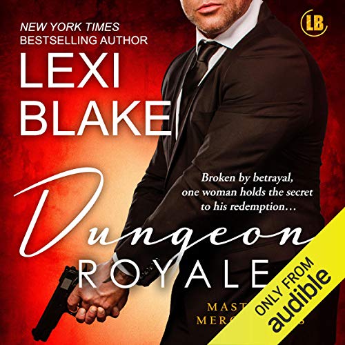 Dungeon Royale Audiobook By Lexi Blake cover art